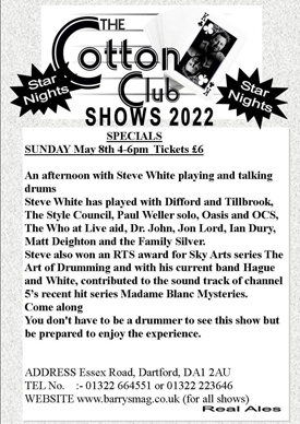 The Cotton Club Shows - 2022 - Steve White - 8Th May 2022